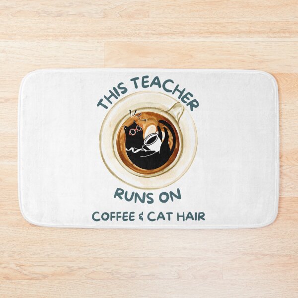 Item preview, This Teacher Runs On Coffee And Cat Hair  designed and sold by ksnkm.