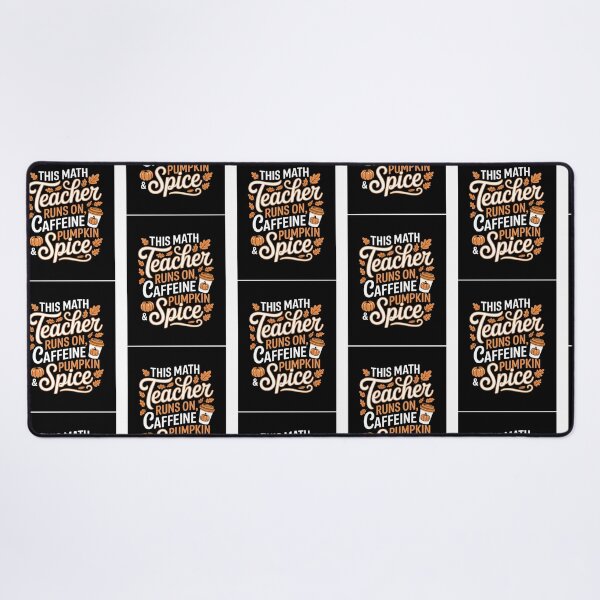 Item preview, This Math Teacher Runs On Caffeine Pumpkin Spice. designed and sold by naovios.