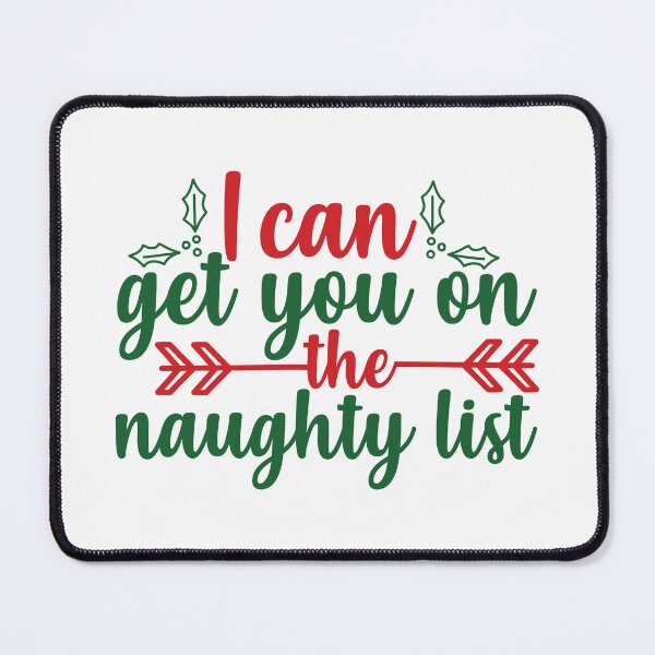 Item preview, I Can Get Your on Naughty List Funny Christmas Quote designed and sold by FuzionRaptor.