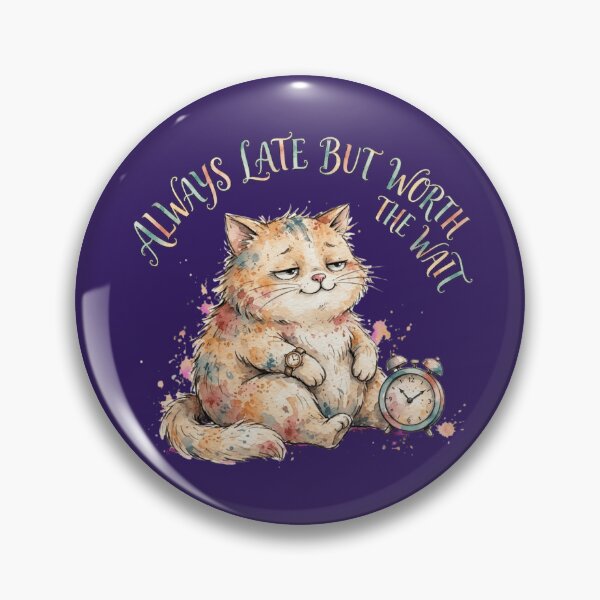 Item preview, Always Late But Worth The Wait Watercolor Sleepy Cat designed and sold by Moad Fahim.