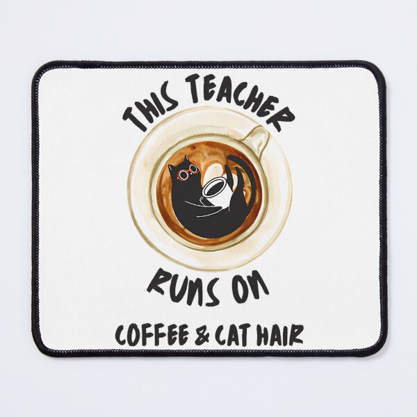 Item preview, This Teacher Runs On Coffee And Cat Hair designed and sold by ksnkm.