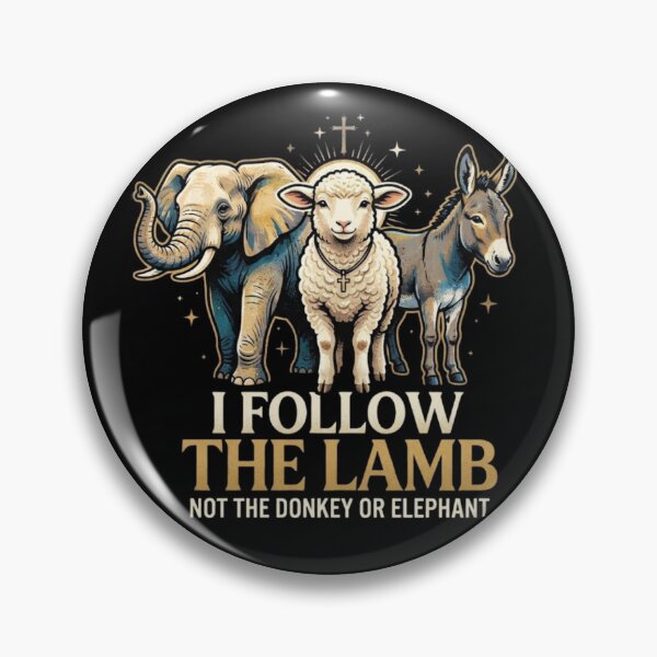 Item preview, I Follow The Lamb Not The Donkey Or Elephant designed and sold by Zbixu.