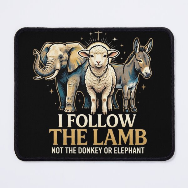 Item preview, I Follow The Lamb Not The Donkey Or Elephant designed and sold by Zbixu.