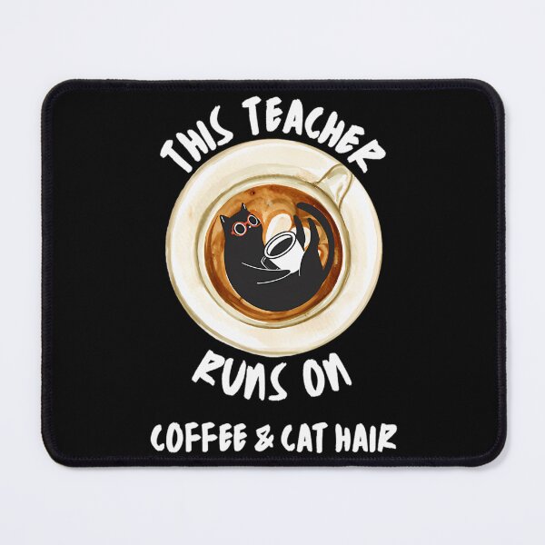 Item preview, This Teacher Runs On Coffee And Cat Hair designed and sold by ksnkm.