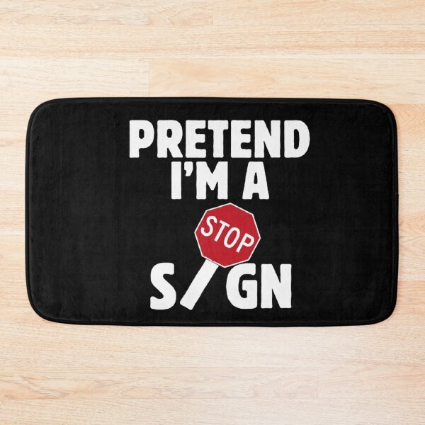 Item preview, Pretend I'm A Stop Sign  designed and sold by CamilasPrints.