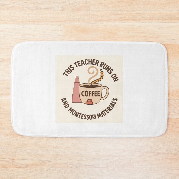 Item preview, This Teacher Runs On Coffee And Montessori Materials designed and sold by ksnkm.