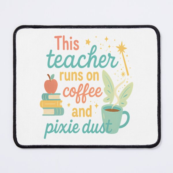 Item preview, This Teacher Runs On Coffee And Pixie Dust Cute Teacher Shirt designed and sold by ksnkm.
