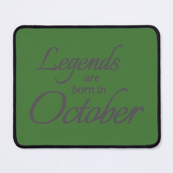 Item preview, Legends Are Born In October designed and sold by Urban Anomaly.