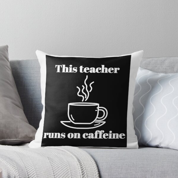 Item preview, This Teacher Run On Caffeine - Humorous Teacher Design designed and sold by naovios.