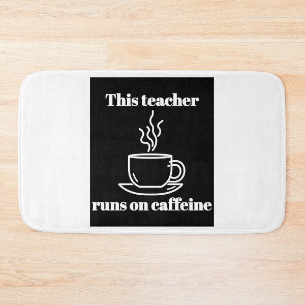 Item preview, This Teacher Run On Caffeine - Humorous Teacher Design designed and sold by naovios.