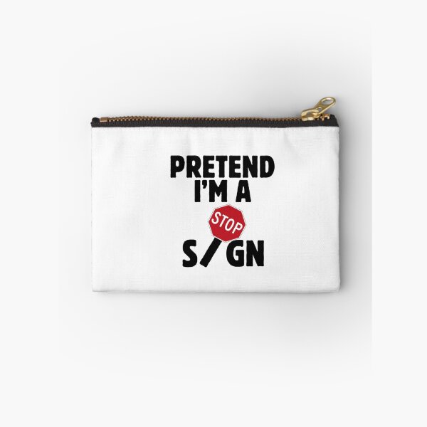 Item preview, Pretend I'm A Stop Sign (Black Text) designed and sold by CamilasPrints.