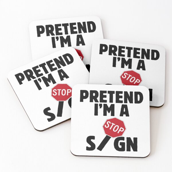 Item preview, Pretend I'm A Stop Sign (Black Text) designed and sold by CamilasPrints.