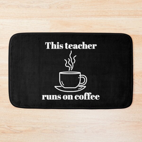Item preview, This Teacher Run On Coffee - Humorous Teacher Design designed and sold by naovios.