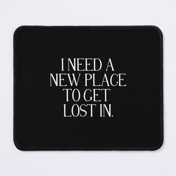 Item preview, I Need A New Place To Get Lost In | Travel Quote | Wanderlust, Adventure & Escape designed and sold by stylishdzign.