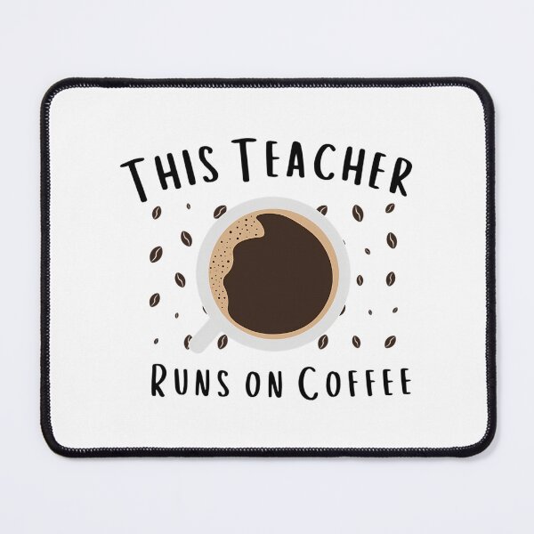 Item preview, This Teacher Runs On Coffee designed and sold by ksnkm.