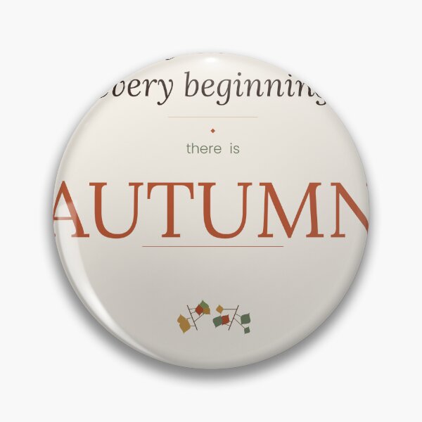 Item preview, Between Every Ending and Beginning There is Autumn designed and sold by SnazzifyDigital.