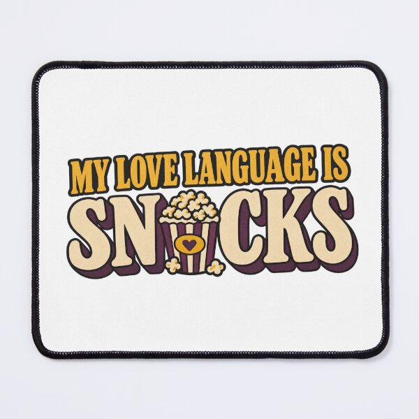 Item preview, MY LOVE LANGUAGE IS SNACKS designed and sold by OrientKes.