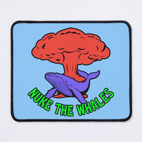 Item preview, Nuke the Whales designed and sold by Weird-Wonders.