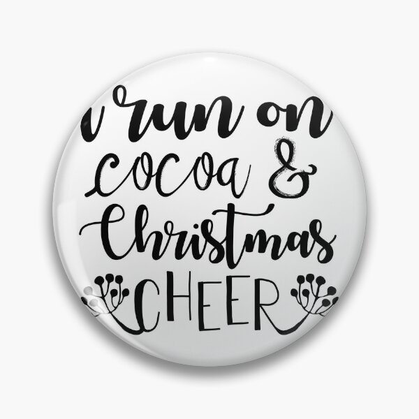 Item preview, I Run on Cocoa and Christmas Cheer Quote Holiday Vibes designed and sold by FuzionRaptor.