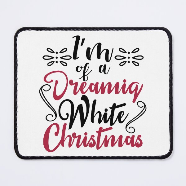 Item preview, Dreaming of a White Christmas Quote Festive Holiday Vibes designed and sold by FuzionRaptor.