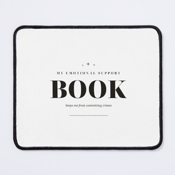 Item preview, My Emotional Support Book Keeps Me From Committing Crimes — Funny Reader Design designed and sold by WellReadThreadz.