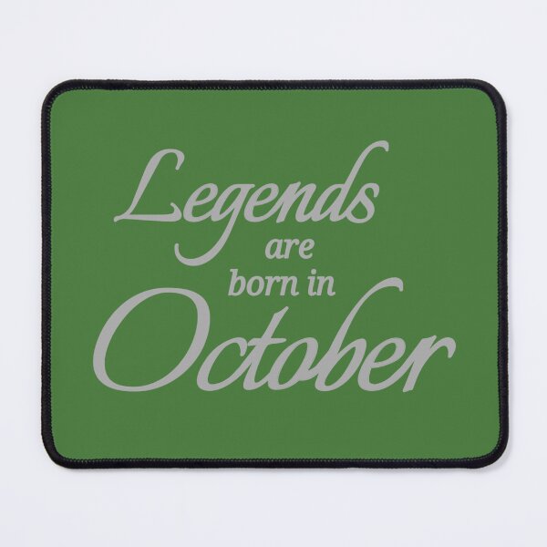 Item preview, Legends Are Born In October designed and sold by Urban Anomaly.
