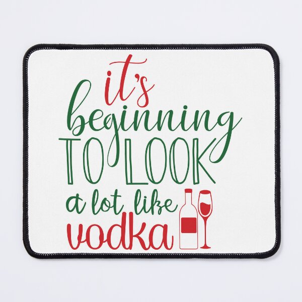 Item preview, It’s Beginning to Look Like Vodka Funny Christmas Quote designed and sold by FuzionRaptor.