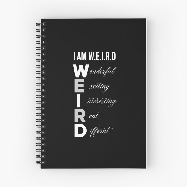 Item preview, I Am W.E.I.R.D Shirt - Wonderful Exciting Interesting Real Different designed and sold by Vibe-Vary.
