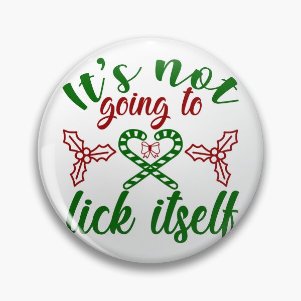 Item preview, It’s Not Going to Lick Itself Funny Christmas Quote designed and sold by FuzionRaptor.