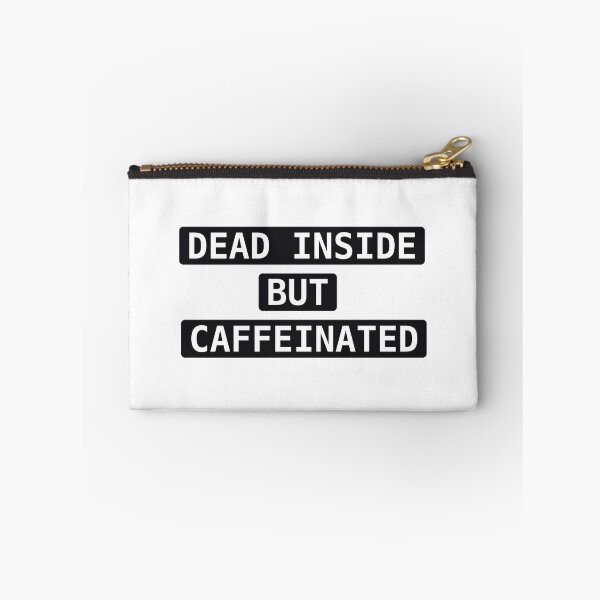 Item preview, Dead Inside But Caffeinated – Funny Coffee Quote Sticker, Burnout Humor designed and sold by PRIME4YOU.