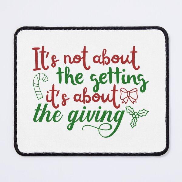 Item preview, It’s Not About Getting It’s About Giving Christmas Quote designed and sold by FuzionRaptor.