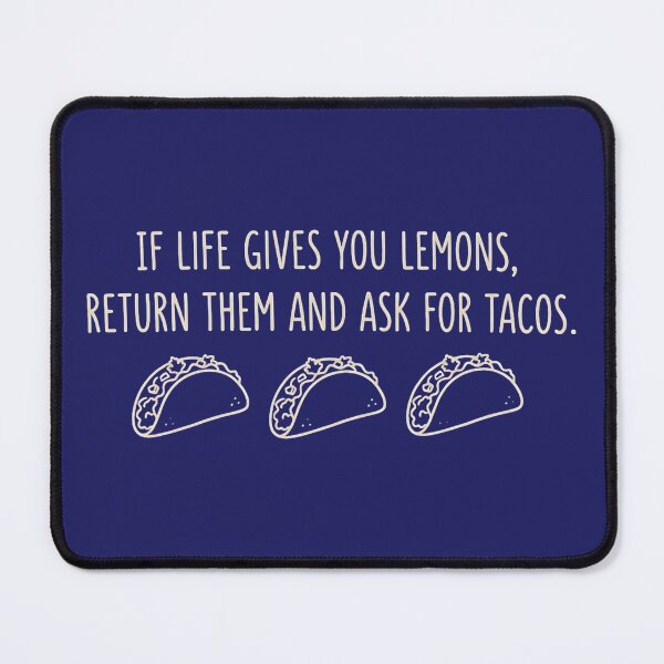 Item preview, When Life Gives You Lemons Ask For Tacos Funny Taco Lover designed and sold by FrozenFits.
