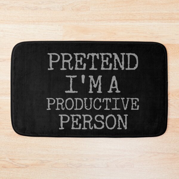 Item preview, Pretend I'm A Productive Person designed and sold by CamilasPrints.
