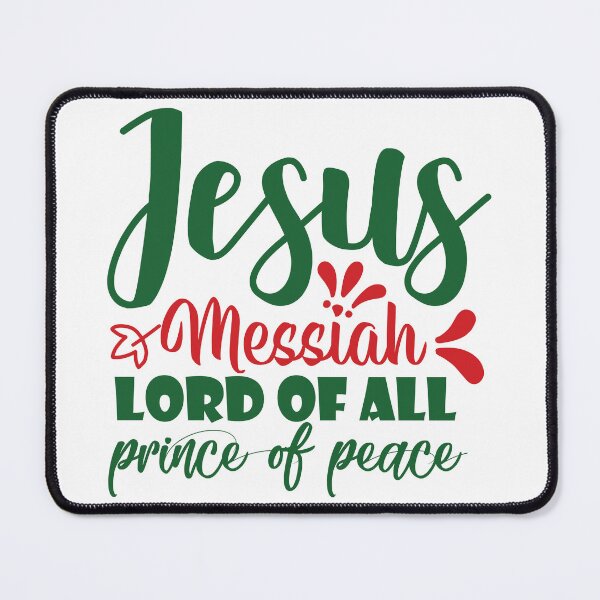Item preview, Jesus Messiah Lord of All Prince of Peace Christmas Quote designed and sold by FuzionRaptor.