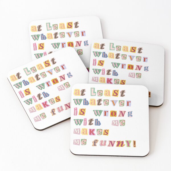 Item preview, at least whatever is wrong with me makes me funny designed and sold by SarBech.