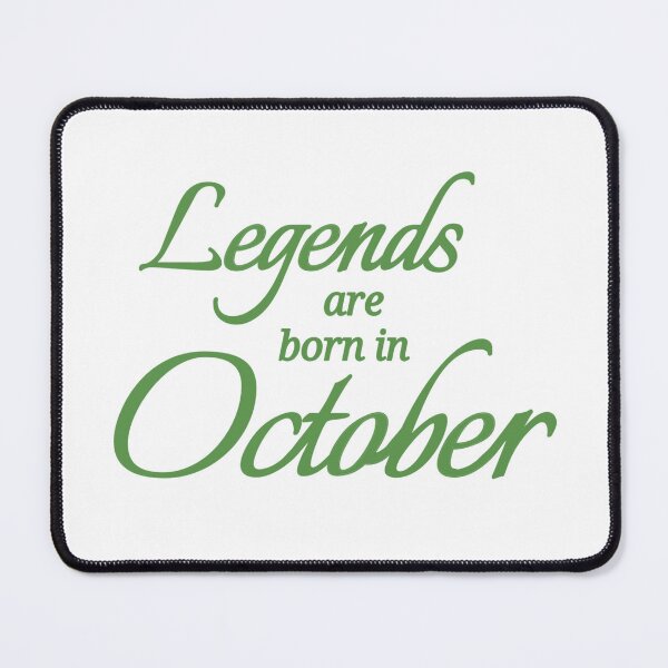 Item preview, Legends Are Born In October designed and sold by Urban Anomaly.