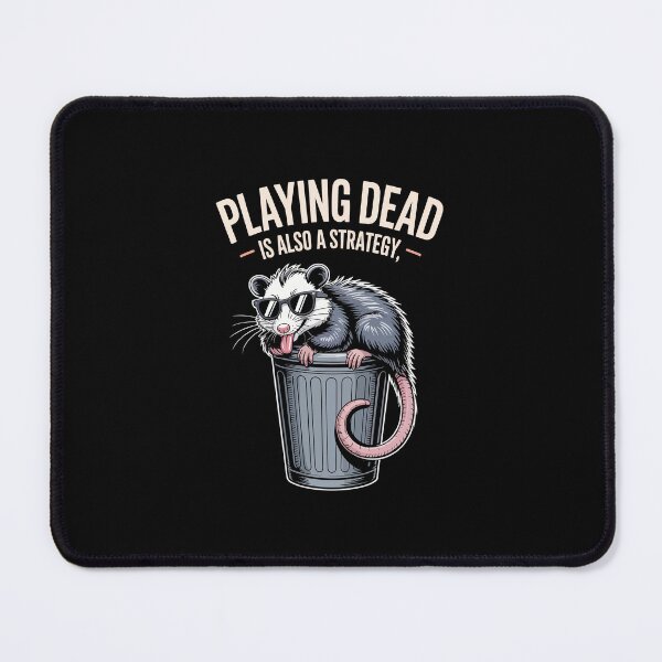 Item preview, PLAYING DEAD — IS ALSO A STRATEGY designed and sold by jkrphoto.