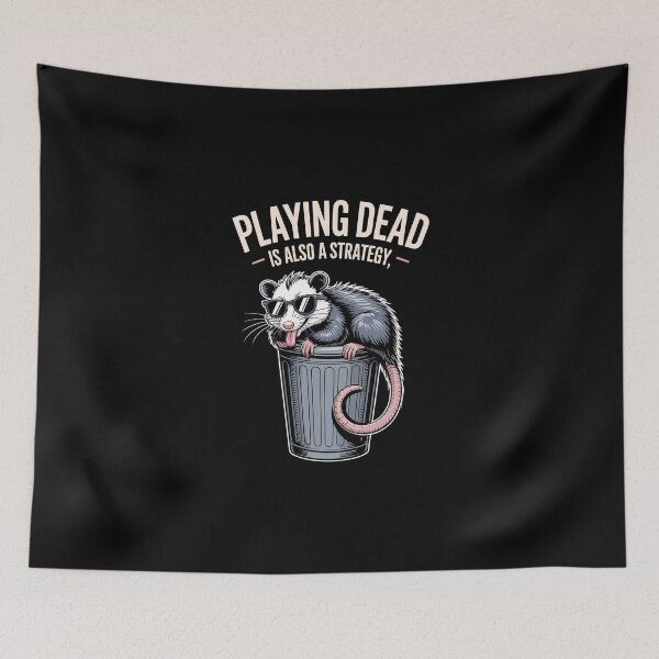 Item preview, PLAYING DEAD — IS ALSO A STRATEGY designed and sold by jkrphoto.