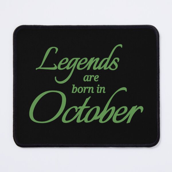 Item preview, Legends Are Born In October designed and sold by Urban Anomaly.