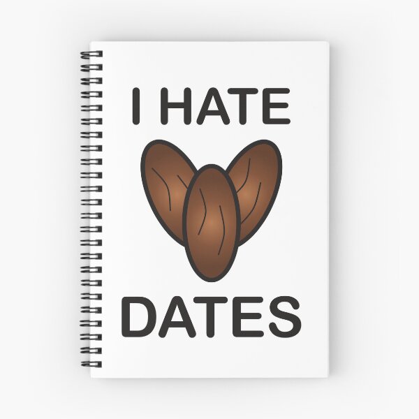 Item preview, I Hate Dates - Funny Picky Eater Gift designed and sold by I HATE IT!.