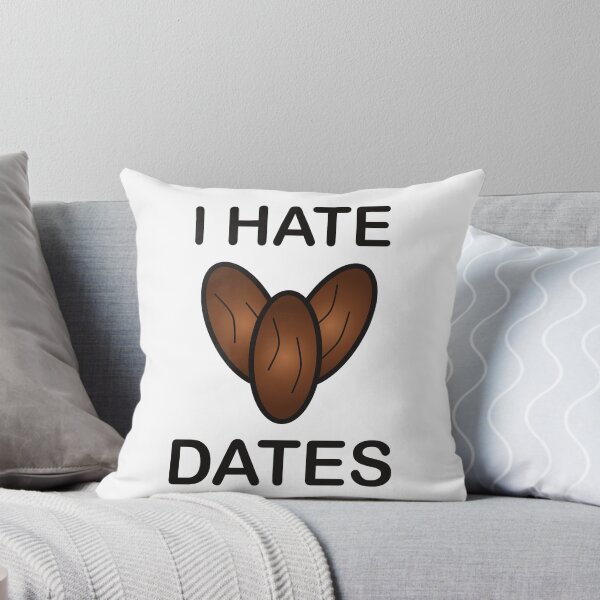 Item preview, I Hate Dates - Funny Picky Eater Gift designed and sold by I HATE IT!.