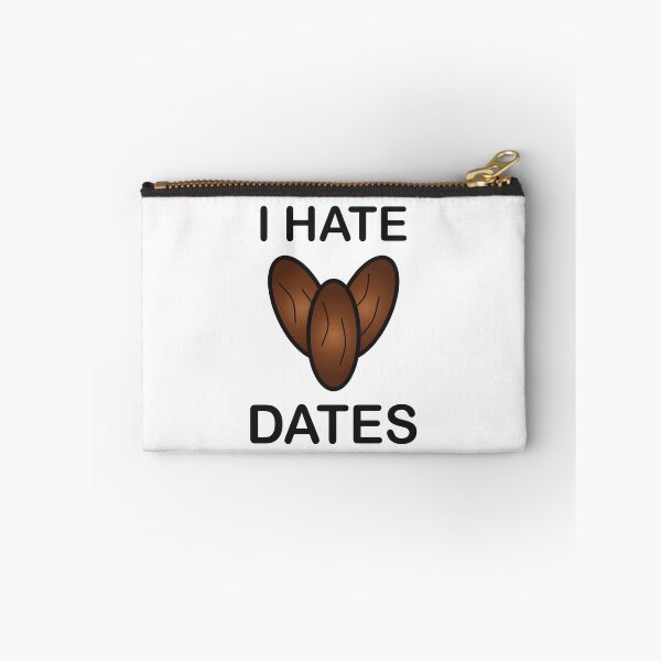 Item preview, I Hate Dates - Funny Picky Eater Gift designed and sold by I HATE IT!.