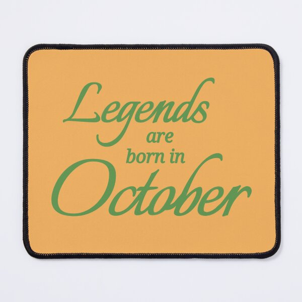 Item preview, Legends Are Born In October designed and sold by Urban Anomaly.