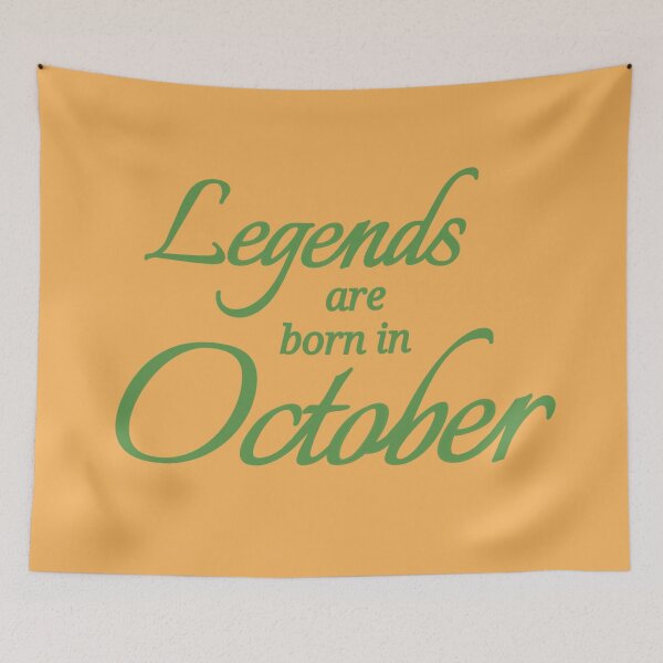 Item preview, Legends Are Born In October designed and sold by Urban Anomaly.