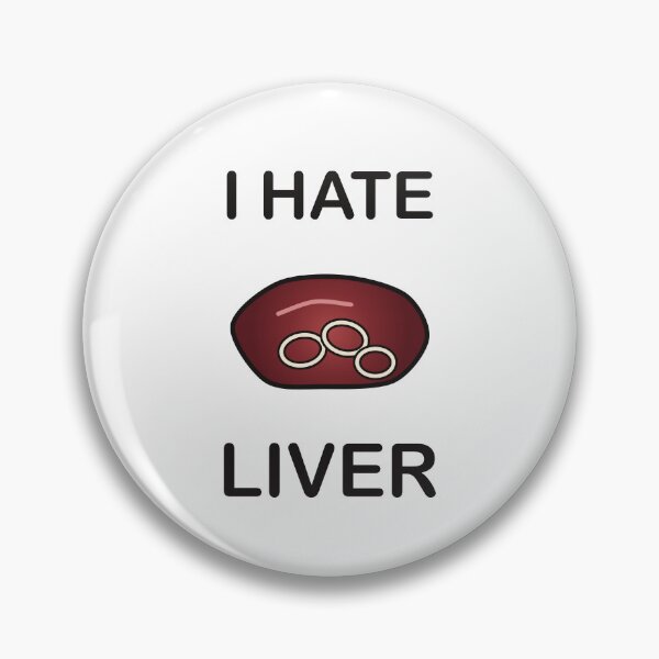 Item preview, I Hate Liver - Funny Picky Eater Gift designed and sold by I HATE IT!.