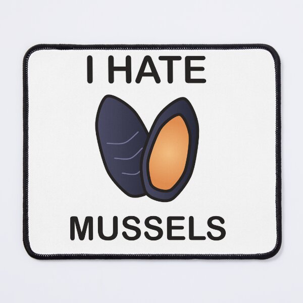 Item preview, I Hate Mussels - Funny Picky Eater Gift designed and sold by I HATE IT!.