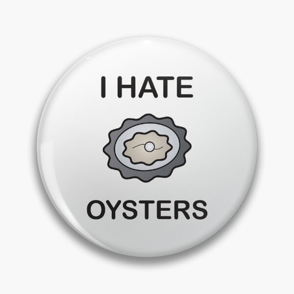 Item preview, I Hate Oysters - Funny Picky Eater Gift designed and sold by I HATE IT!.
