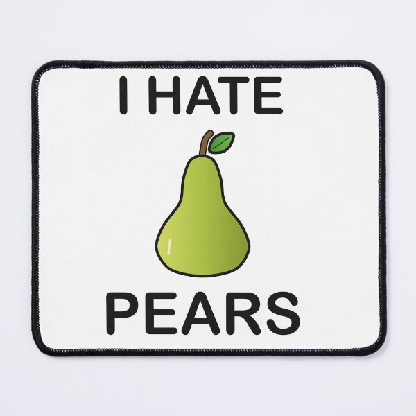 Item preview, I Hate Pears - Funny Picky Eater Gift designed and sold by I HATE IT!.