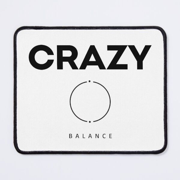 Item preview, CRAZY / BALANCE designed and sold by AnastasiaNensy.