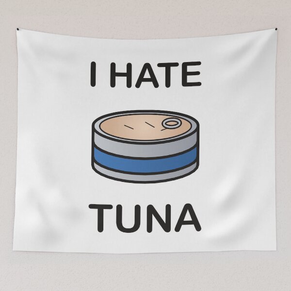 Item preview, I Hate Tuna - Funny Picky Eater Gift designed and sold by I HATE IT!.
